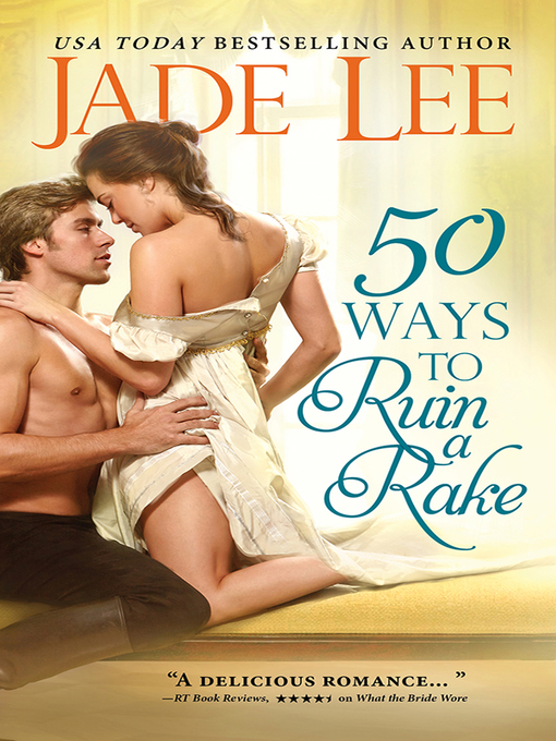 Title details for 50 Ways to Ruin a Rake by Jade Lee - Wait list